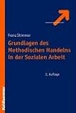 Bild zu: Grundlagen des Methodischen Handelns in der Sozialen Arbeit