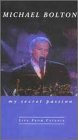 Michael Bolton - My Secret Passion - Live from Catania [VHS]