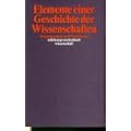 Elemente einer Geschichte der Wissenschaften (suhrkamp taschenbuch wissenschaft)