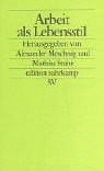 Arbeit als Lebensstil. by Alexander MeschnigMathias Stuhr