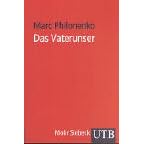 Das Vaterunser. Vom Gebet Jesu zum Gebet der Jünger. (Taschenbuch)