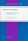  : Poetics in the Poem: Critical Essays on American Self-Reflexive Poetry
