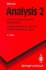 Produkt-Bild: Analysis 2: Anwendungsorientierte Mathematik. Integralrechnung, Reihen, Differentialgleichungen (Springer-Lehrbuch)