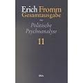Gesamtausgabe, 12 Bde., Bd.11/12, Politische Psychoanalyse
