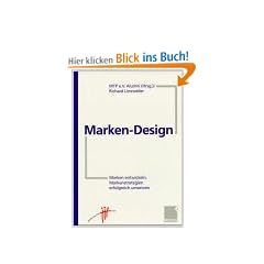 Marken-Design: Marken entwickeln, Markenstrategien umsetzen