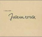 Journal Retour: 3 Hefte.