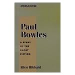 Studies in Short Fiction Series - Paul Bowles (Studies in Short Fiction Series) book cover