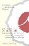 Shi Shin - Das Buch der vier Herzen: Niederschriften eines freigeistigen Samurai aus dem 17. Jahrhundert
