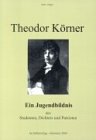 Theodor K�rner - Ein Jugendbildnis