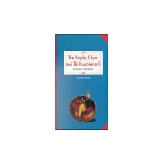 Von Engeln, Glanz und Weihnachtsstre�. Frauen erz�hlen