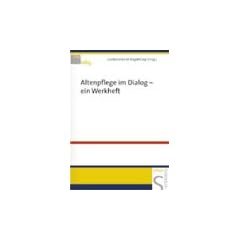Altenpflege im Dialog, ein Werkheft