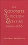 The Sodomite in Fiction and Satire, 1660-1750