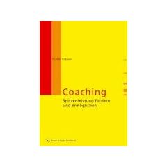 Coaching. Spitzenleistung f�rdern und erm�glichen