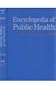 Encyclopedia of Public Health 4 Volume Set