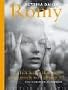 Romy - Ich h�tte Ihnen so gern noch was gesagt. Eine biographische Hommage.
