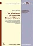 Das islamische Familienrecht: Eine Ann�herung - Andrea B�chler