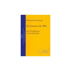 Die Existenz der Welt: Eine Einf�hrung in die Ontologie