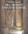 Der Mensch und sein Tempel: �gypten - Frank Teichmann
