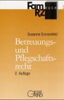 Betreuungs- und Pflegschaftsrecht
