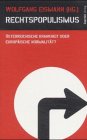 Rechtspopulismus - &Ouml;sterreichische Krankheit oder europ&auml;ische Normalit&auml;t? - Wolfgang Eismann