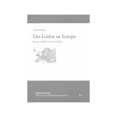 Das Leiden an Europa. Europa im Blick deutscher Denker