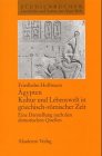 &Auml;gypten - Kultur und Lebenswelt in griechisch-r&ouml;mischer Zeit: Eine Darstellung nach den demotischen Quellen - Friedhelm Hoffmann