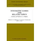 Stochastic Games and Related Topics: In Honor of Professor L.S. Shapley (Theory and... by T.E.S. Raghaven, T.S. Ferguson, T. Parthasarathy, and O.J. Vrieze