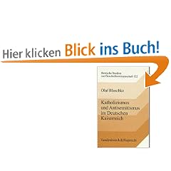 Katholizismus und Antisemitismus im Deutschen Kaiserreich (Forum Der Psychoanalytischen Psychosentherapie)