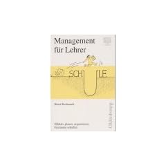 Management f�r Lehrer. Effektiv planen, organisieren, Freir�ume schaffen