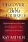 Discover the Bible for Yourself: Helpful Introductions to Every Book; Practical Approaches for Study; Applications for Everyday Life