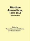 Wartime Journalism, 1939-43