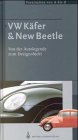Faszination von A bis Z, New Beetle & VW K&auml;fer - Lutz-Ulrich Kubisch, Daniel Roeseler