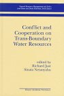 Conflict and Cooperation on Trans-boundary Water Resources (Natural Resource Management and Policy)