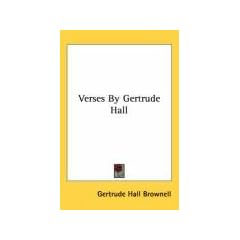 Verses by Gertrude Hall