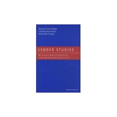Gender Studies: Wissenschaftstheorien und Gesellschaftskritik