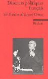 Discours politiques fran&ccedil;ais: De Danton &agrave; Jacques Chirac: De Danton a Jacques Chirac - 