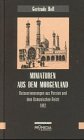 Produkt-Bild: Miniaturen aus dem Morgenland: Reiseerinnerungen aus Persien und dem Osmanischen Reich im Jahre 1892