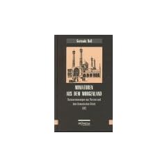 Miniaturen aus dem Morgenland: Reiseerinnerungen aus Persien und dem Osmanischen Reich im Jahre 1892