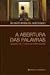 A Abertura das Palavras - Ensaios de Literatura Portuguesa