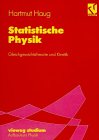 Statistische Physik: Gleichgewichtstheorie und Kinetik (vieweg studium)
