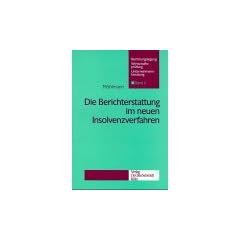 Die Berichterstattung im neuen Insolvenzverfahren