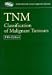 TNM Classification of Malignant Tumours (UICC)