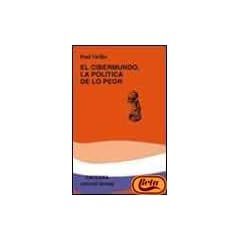 El cibermundo, la politica de lo peor / The cyberworld, the politics of the worst