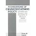 Foundations of Communications Policy: Principles and Process in the Regulation of Electronic Media (The Hampton Press Communication Series)