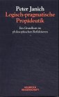 Produkt-Bild: Logisch-pragmatische Prop&auml;deutik. Ein Grundkurs im philosophischen Reflektieren