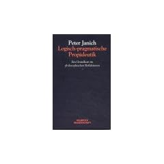 Logisch-pragmatische Prop�deutik. Ein Grundkurs im philosophischen Reflektieren