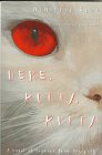 Here, Kitty, Kitty (Here, Kitty, Kitty)