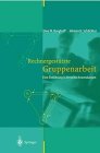 Rechnergestützte Gruppenarbeit: Eine Einführung in Verteilte Anwendungen (Springer-Lehrbuch) (German Edition)