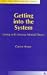 Getting into the System: Living with Serious Mental Illness