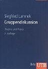 Gruppendiskussion: Theorie und Praxis (Uni-Taschenb&uuml;cher L) - Siegfried Lamnek